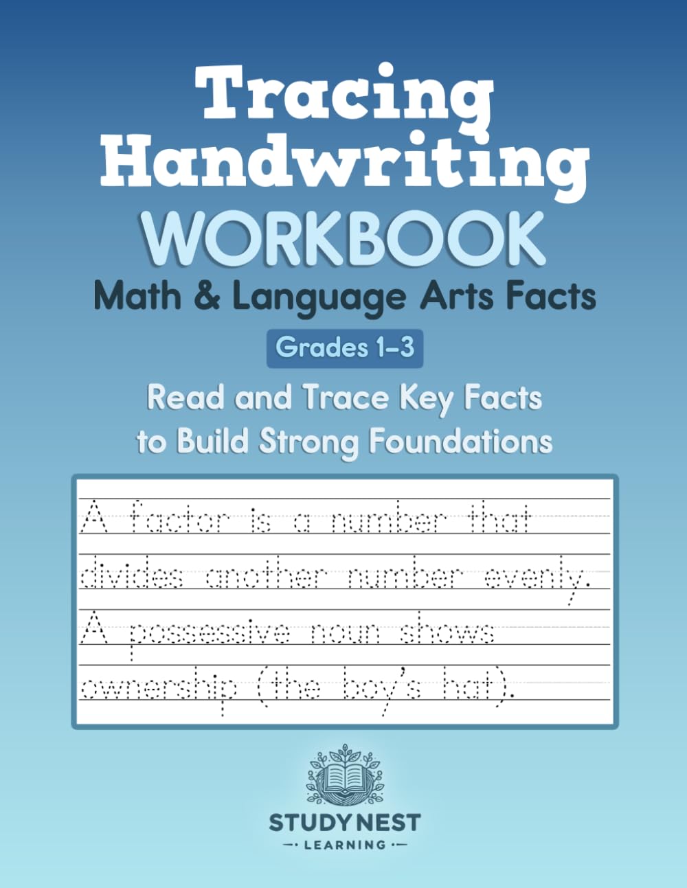Tracing Handwriting Workbook: Math & Language Arts Facts (Grades 1-3): Read and Trace Key Facts to Build Strong Foundations