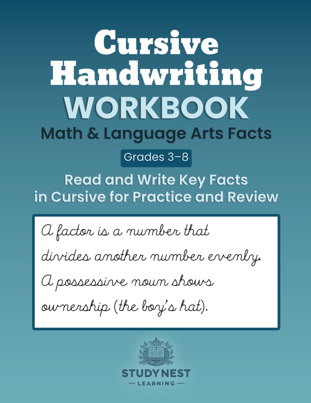 Cursive Handwriting Workbook: Math & Language Arts Facts (Grades 3-8): Read and Write Key Facts in Cursive for Practice and Review