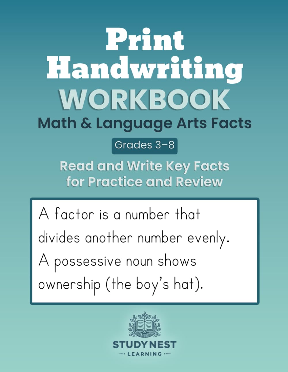 Print Handwriting Workbook: Math & Language Arts Facts (Grades 3-8): Read and Write Key Facts for Practice and Review